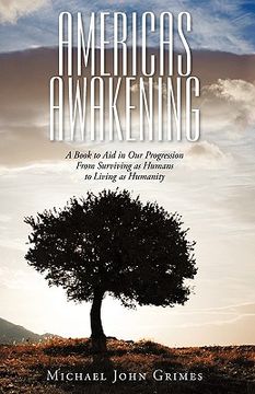 portada americas awakening: a book to aid in our progression from surviving as humans to living as humanity (en Inglés)