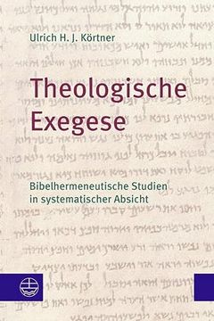 portada Theologische Exegese: Bibelhermeneutische Studien in Systematischer Absicht (in German)