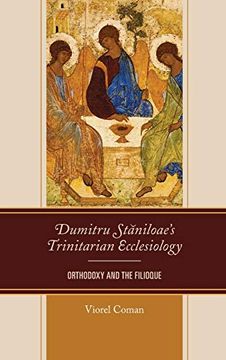 portada Dumitru Staniloae’S Trinitarian Ecclesiology: Orthodoxy and the Filioque (en Inglés)