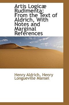 portada artis logic rudimenta: from the text of aldrich, with notes and marginal references