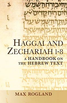 portada Haggai and Zechariah 1-8: A Handbook on the Hebrew Text (Baylor Handbook on the Hebrew Bible) (en Inglés)
