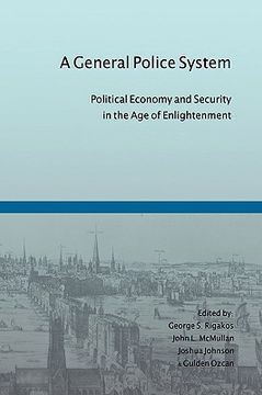 portada a general police system: political economy and security in the age of enlightenment (en Inglés)