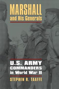 portada Marshall and His Generals: U.S. Army Commanders in World War II (en Inglés)