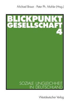 portada Blickpunkt Gesellschaft 4: Soziale Ungleichheit in Deutschland