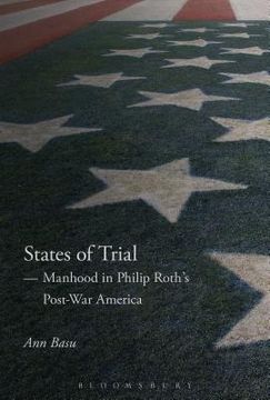 portada States of Trial: Manhood in Philip Roth's Post-War America