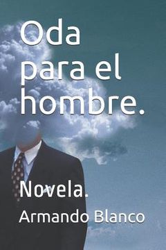 portada Oda para el hombre.: Novela. (in Spanish)