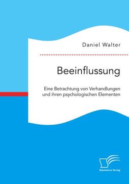 portada Beeinflussung. Eine Betrachtung von Verhandlungen und Ihren Psychologischen Elementen (in German)