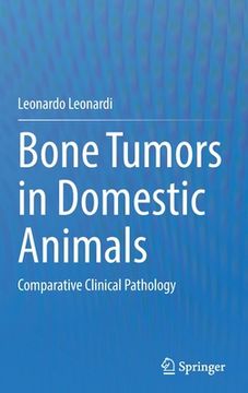 portada Bone Tumors in Domestic Animals: Comparative Clinical Pathology (en Inglés)