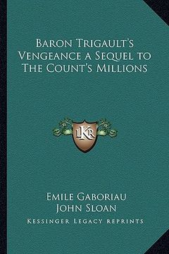 portada baron trigault's vengeance a sequel to the count's millions (en Inglés)