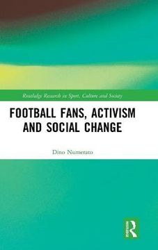 portada Football Fans, Activism and Social Change (Routledge Research in Sport, Culture and Society) (en Inglés)