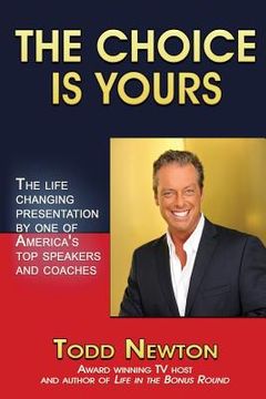 portada The Choice Is Yours: 6 Keys To Putting Your Best Into Action (in English)