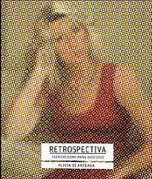 portada Retrospectiva. Escritos Sobre Papel 1990 - 2010 (Spanish