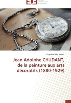 portada Jean Adolphe CHUDANT, de la peinture aux arts décoratifs (1880-1929)