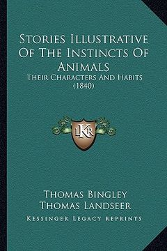 portada stories illustrative of the instincts of animals: their characters and habits (1840) (en Inglés)