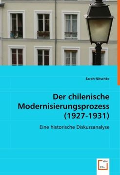 portada Der chilenische Modernisierungsprozess (1927-1931): Eine historische Diskursanalyse