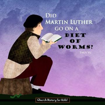 portada Did Martin Luther Go On a Diet of Worms? (en Inglés)