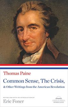 portada Common Sense, the Crisis, & Other Writings From the American Revolution: (Library of America Paperback Classic) (Library of America Paperback Classics) (en Inglés)