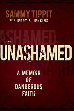 portada Unashamed: A Memoir of Dangerous Faith (in English)