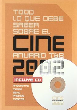 portada TODO LO QUE DEBE SABER SOBRE EL CINE 2002 (+CD): Anuario. (in Spanish)