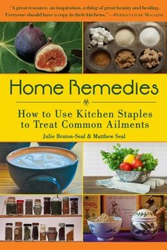 portada Home Remedies: How to Use Kitchen Staples to Treat Common Ailments (in English)