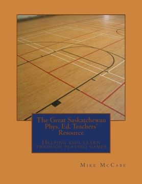 portada The Great Saskatchewan Phys. Ed. Teachers' Resource (The Great Canadian Phys. Ed. Teachers' Resource)