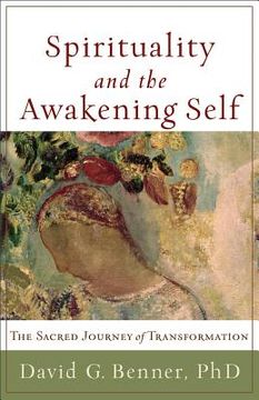 portada spirituality and the awakening self: the sacred journey of transformation (in English)