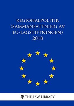 portada Regionalpolitik (Sammanfattning av Eu-Lagstiftningen) 2018 (in swedish)