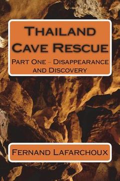 portada Thailand Cave Rescue: Part One - Disappearance and Discovery