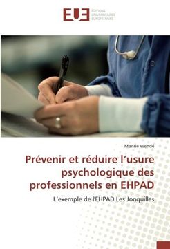 portada Prévenir et réduire l'usure psychologique des professionnels en EHPAD: L'exemple de l'EHPAD Les Jonquilles