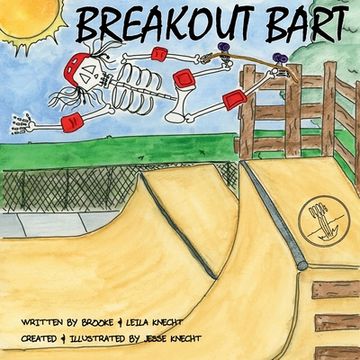 portada Breakout Bart: A Skeleton's adventure to relive life from his soul (en Inglés)
