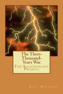 portada The Three-Thousand-Years War: The Kaleidoscope Project (en Inglés)