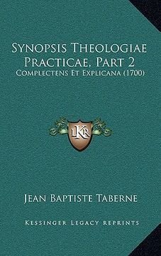 portada Synopsis Theologiae Practicae, Part 2: Complectens Et Explicana (1700) (en Latin)