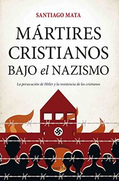 portada Mártires Cristianos Bajo El Nazismo