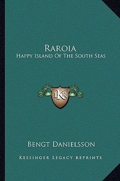 portada raroia: happy island of the south seas (en Inglés)