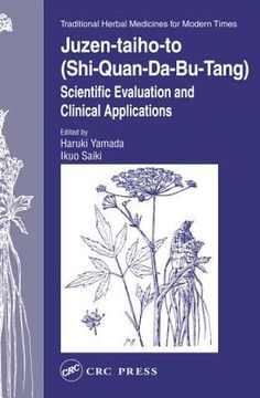 portada juzen-taiho-to (shi-quan-da-bu-tang): scientific evalution and clinical applications
