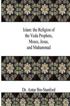 portada Islam: the Religion of the Veda Prophets, Moses, Jesus, and Muhammad (en Inglés)