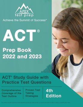 portada ACT Prep Book 2022 and 2023: ACT Study Guide with Practice Test Questions [4th Edition] (en Inglés)