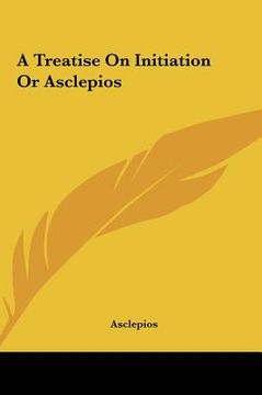portada a treatise on initiation or asclepios (en Inglés)