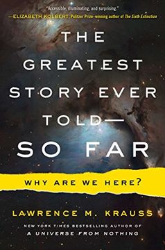 portada The Greatest Story Ever Told--So Far: Why are we Here? (in English)