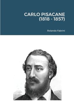portada Carlo Pisacane (1818 - 1857) (in Italian)