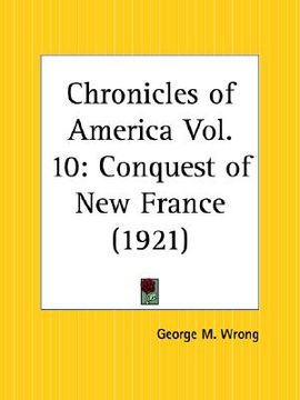 portada conquest of new france: chronicles of america part 10 (en Inglés)