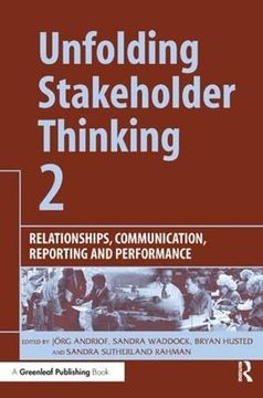 portada Unfolding Stakeholder Thinking 2: Relationships, Communication, Reporting and Performance (en Inglés)
