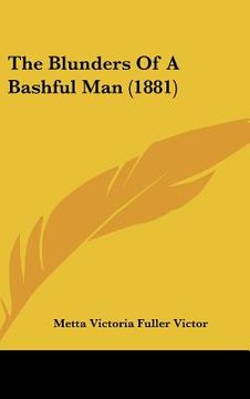 portada the blunders of a bashful man (1881) (en Inglés)
