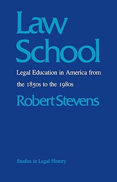 portada Law School: Legal Education in America From the 1850S to the 1980S (Studies in Legal History) (en Inglés)