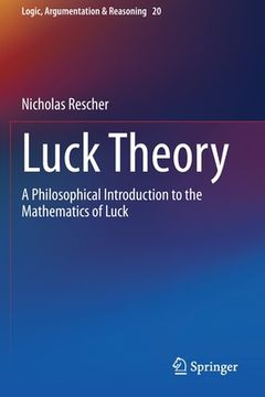 portada Luck Theory: A Philosophical Introduction to the Mathematics of Luck (en Inglés)