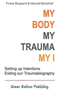 portada My Body, my Trauma, my i: Constellating our Intentions - Exiting our Traumabiography (en Inglés)