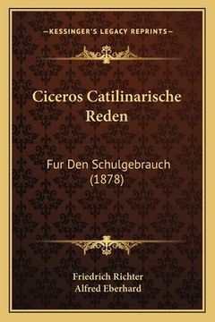 portada Ciceros Catilinarische Reden: Fur Den Schulgebrauch (1878) (en Alemán)