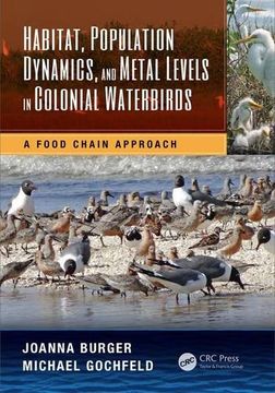 portada Habitat, Population Dynamics, and Metal Levels in Colonial Waterbirds: A Food Chain Approach (CRC Marine Science)