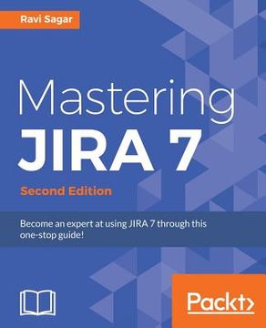 portada Mastering JIRA 7 - Second Edition: present in Amazon: Become an expert at using JIRA 7 through this one-stop guide!