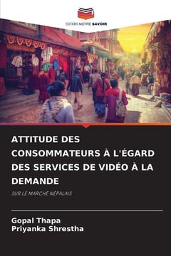 portada Attitude Des Consommateurs À l'Égard Des Services de Vidéo À La Demande (en Francés)